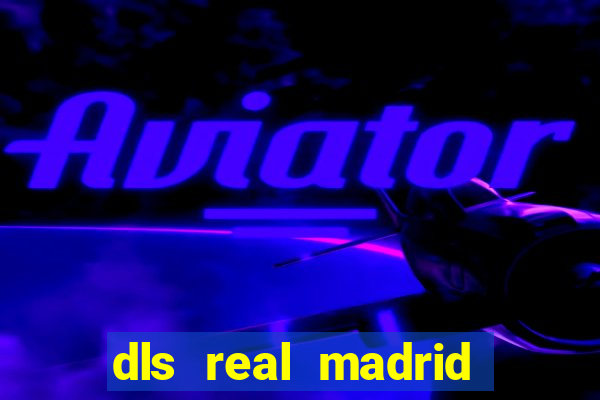 dls real madrid kit 2022